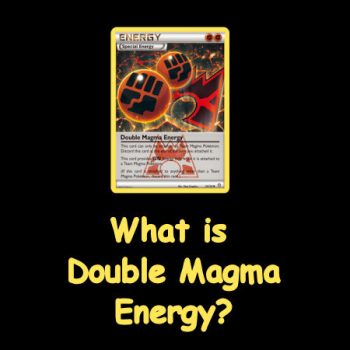 Double Magma Energy