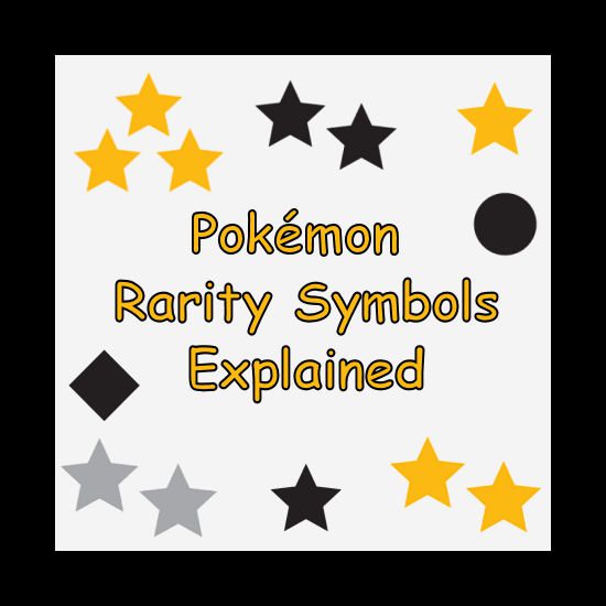 New Pok Mon Rarity Symbols Explained Coded Yellow