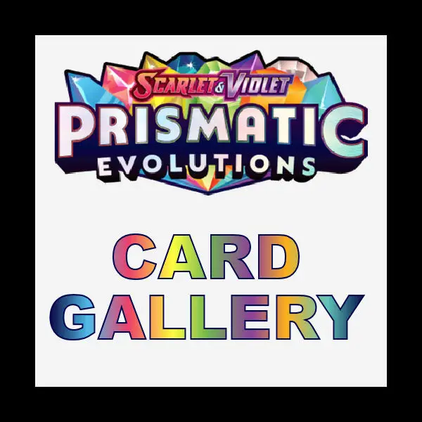 Prismatic Evolutions Card Gallery